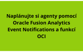 Naplánujte si agenty pomocí Oracle Fusion Analytics Event Notifications a funkcí OCI