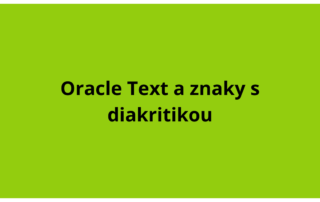 Oracle Text a znaky s diakritikou