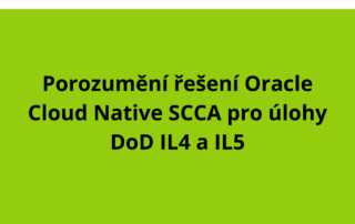 Porozumění řešení Oracle Cloud Native SCCA pro úlohy DoD IL4 a IL5
