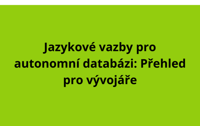 Jazykové vazby pro autonomní databázi: Přehled pro vývojáře