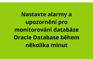 Nastavte alarmy a upozornění pro monitorování databáze Oracle Database během několika minut