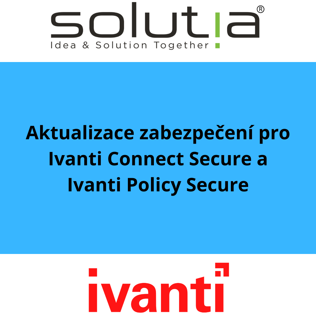 Aktualizace zabezpečení pro Ivanti Connect Secure a Ivanti Policy Secure