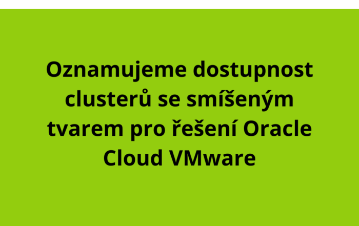 Oznamujeme dostupnost clusterů se smíšeným tvarem pro řešení Oracle Cloud VMware