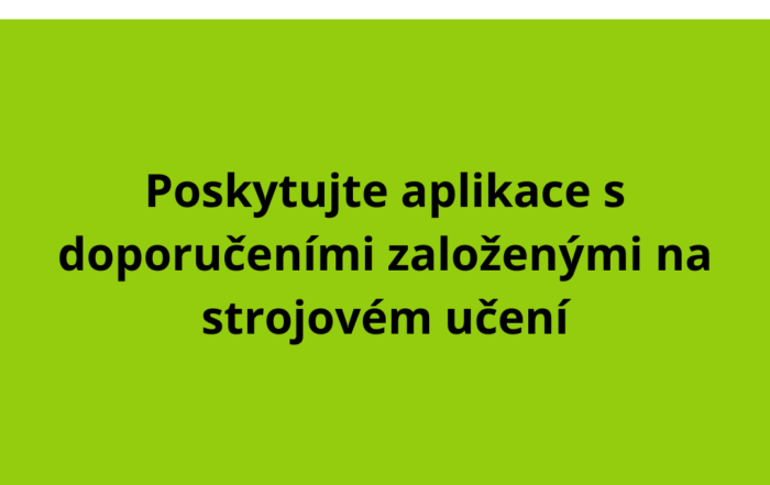 Poskytujte aplikace s doporučeními založenými na strojovém učení