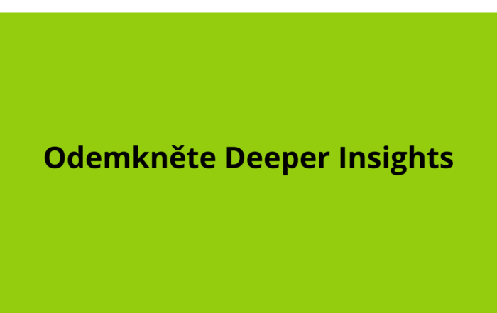 Odemkněte Deeper Insights