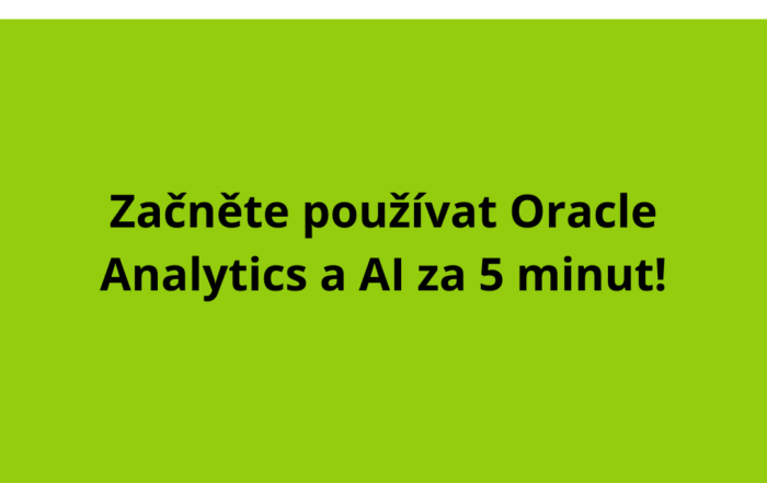 Začněte používat Oracle Analytics a AI za 5 minut!