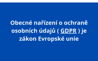 Obecné nařízení o ochraně osobních údajů ( GDPR ) je zákon Evropské unie