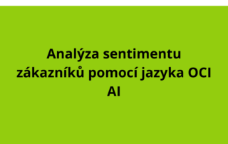 Analýza sentimentu zákazníků pomocí jazyka OCI AI