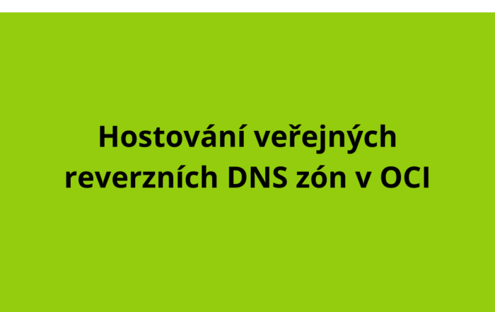 Hostování veřejných reverzních DNS zón v OCI
