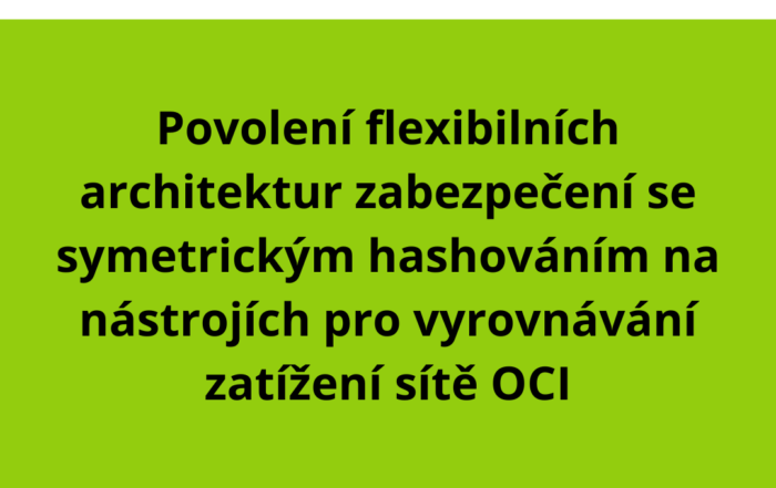 Povolení flexibilních architektur zabezpečení se symetrickým hashováním na nástrojích pro vyrovnávání zatížení sítě OCI