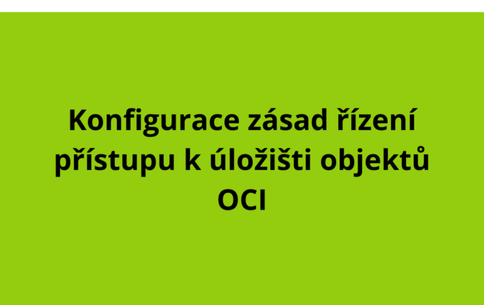 Konfigurace zásad řízení přístupu k úložišti objektů OCI