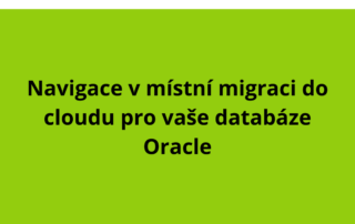 Navigace v místní migraci do cloudu pro vaše databáze Oracle