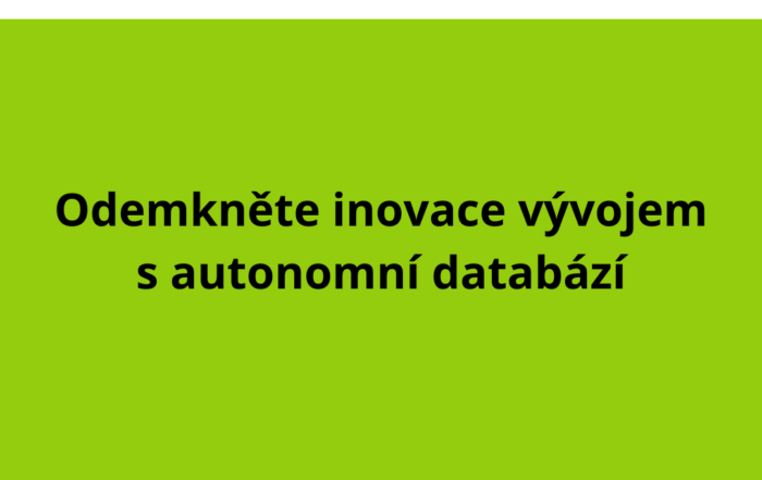Odemkněte inovace vývojem s autonomní databází