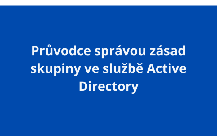 Průvodce správou zásad skupiny ve službě Active Directory