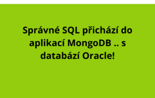 Správné SQL přichází do aplikací MongoDB .. s databází Oracle!