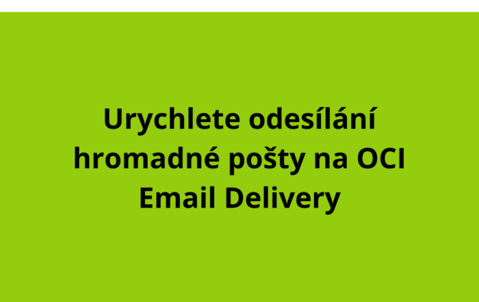 Urychlete odesílání hromadné pošty na OCI Email Delivery