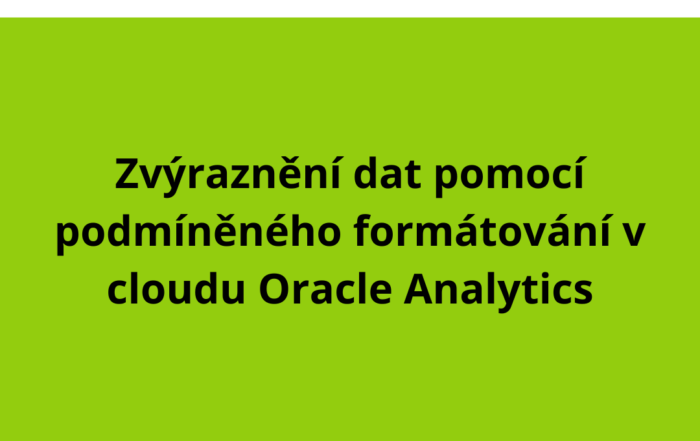 Zvýraznění dat pomocí podmíněného formátování v cloudu Oracle Analytics