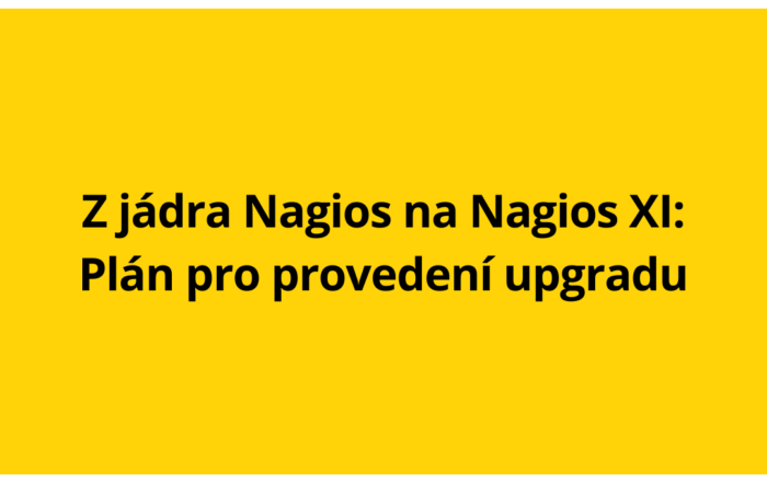 Z jádra Nagios na Nagios XI: Plán pro provedení upgradu