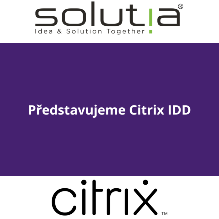 Představujeme Citrix IDD