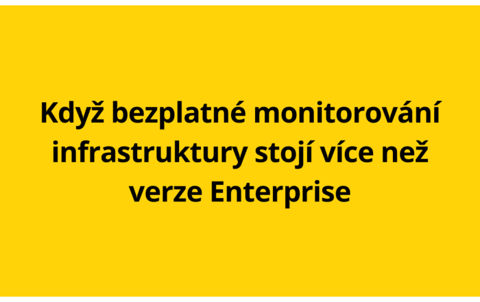 Když bezplatné monitorování infrastruktury stojí více než verze Enterprise
