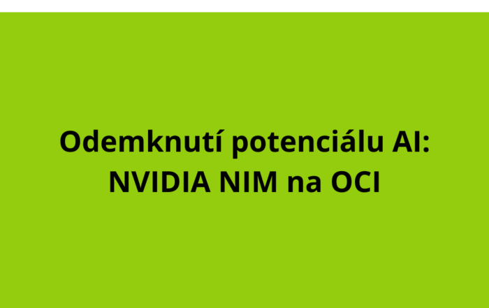 Odemknutí potenciálu AI: NVIDIA NIM na OCI