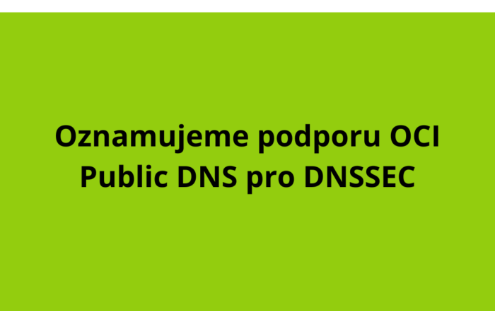 Oznamujeme podporu OCI Public DNS pro DNSSEC