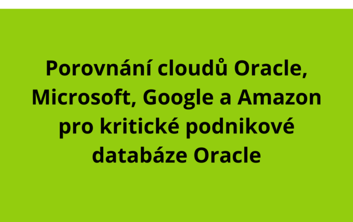 Porovnání cloudů Oracle, Microsoft, Google a Amazon pro kritické podnikové databáze Oracle