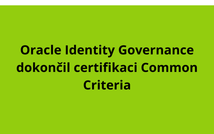 Oracle Identity Governance dokončil certifikaci Common Criteria