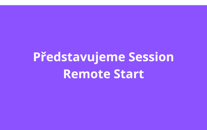 Představujeme Session Remote Start