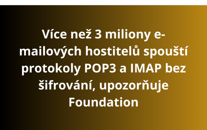 Více než 3 miliony e-mailových hostitelů spouští protokoly POP3 a IMAP bez šifrování, upozorňuje Foundation. TLS pro IMAP/POP3