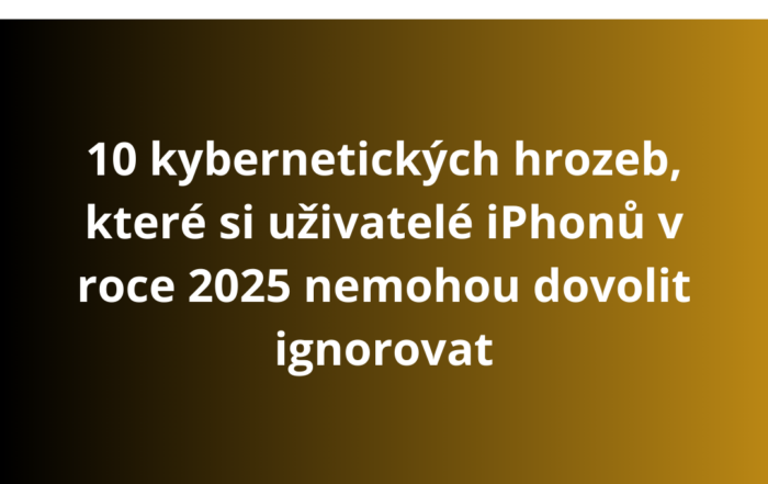 10 kybernetických hrozeb, které si uživatelé iPhonů v roce 2025 nemohou dovolit ignorovat