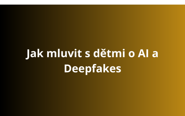 Jak mluvit s dětmi o AI a Deepfakes