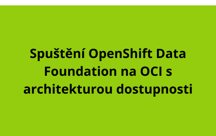 Spuštění OpenShift Data Foundation na OCI s architekturou dostupnosti