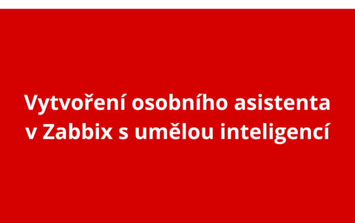 Vytvoření osobního asistenta v Zabbix s umělou inteligencí