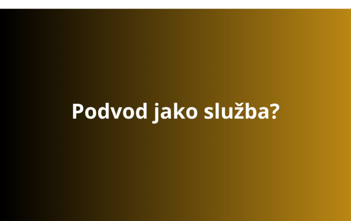 podvod jako služba?