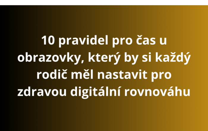 10 pravidel pro čas u obrazovky, který by si každý rodič měl nastavit pro zdravou digitální rovnováhu