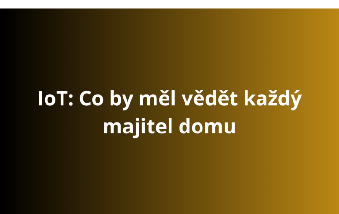 IoT: Co by měl vědět každý majitel domu