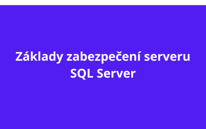 Základy zabezpečení serveru SQL Server