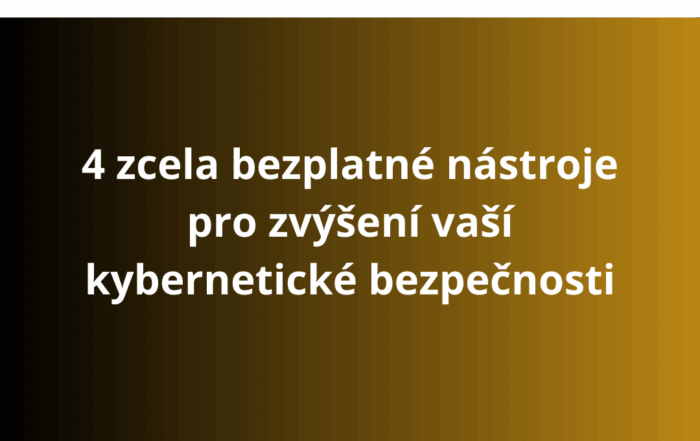 bezplatné nástroje pro zvýšení vaší kybernetické bezpečnosti