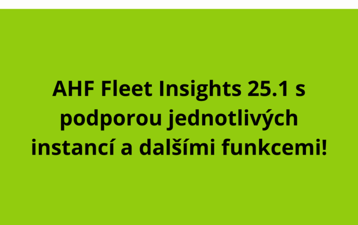 AHF Fleet Insights 25.1 s podporou jednotlivých instancí a dalšími funkcemi!
