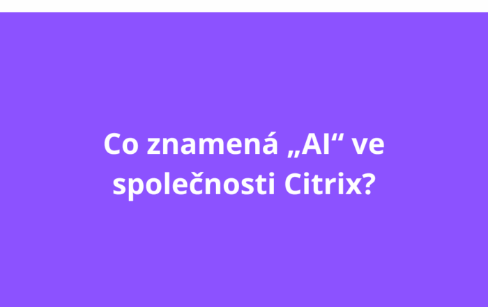 Co znamená „AI“ ve společnosti Citrix?