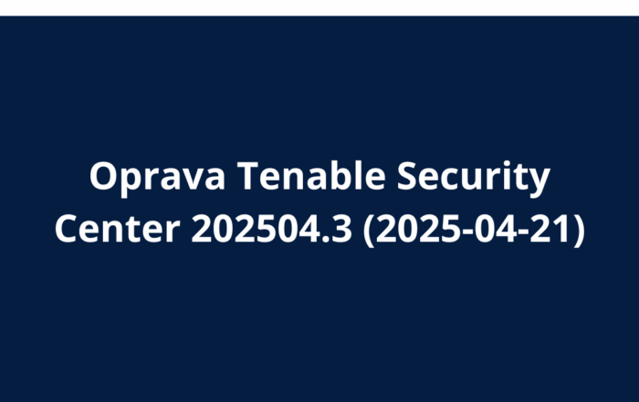 Oprava Tenable Security Center 202504.3 (2025-04-21)