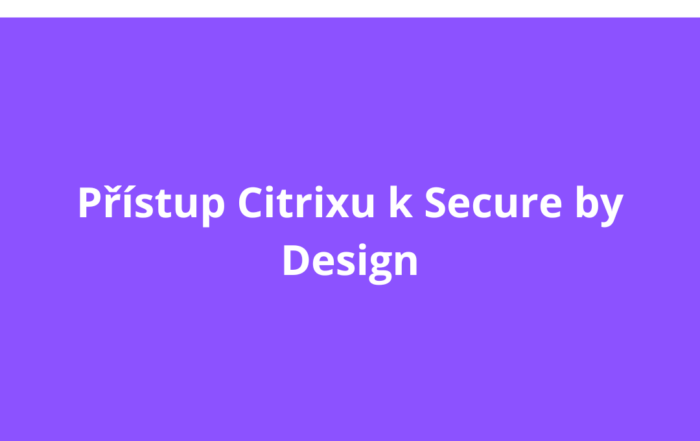 Přístup Citrixu k Secure by Design