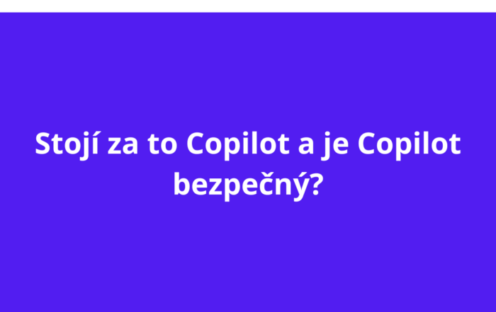 Stojí za to Copilot a je Copilot bezpečný?