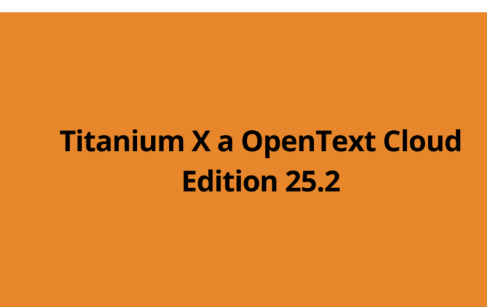 Titanium X a OpenText Cloud Edition 25.2