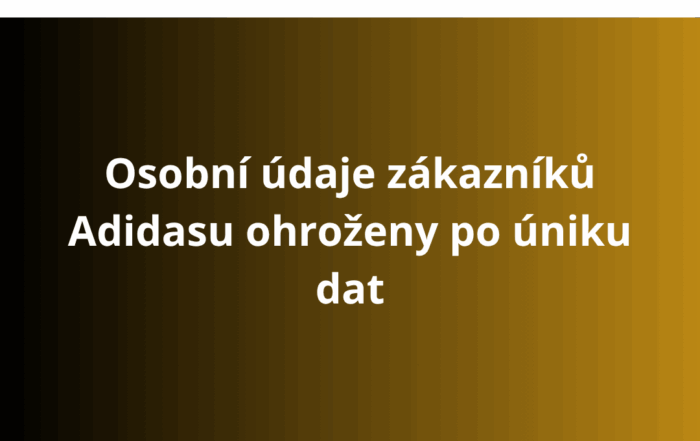 Osobní údaje zákazníků Adidasu ohroženy po úniku dat