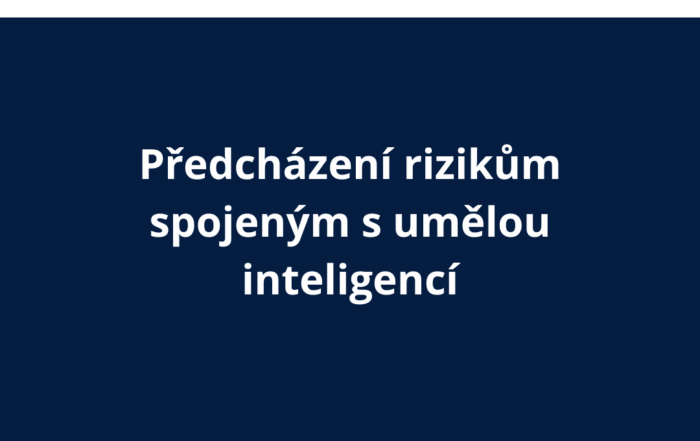Předcházení rizikům spojeným s umělou inteligencí