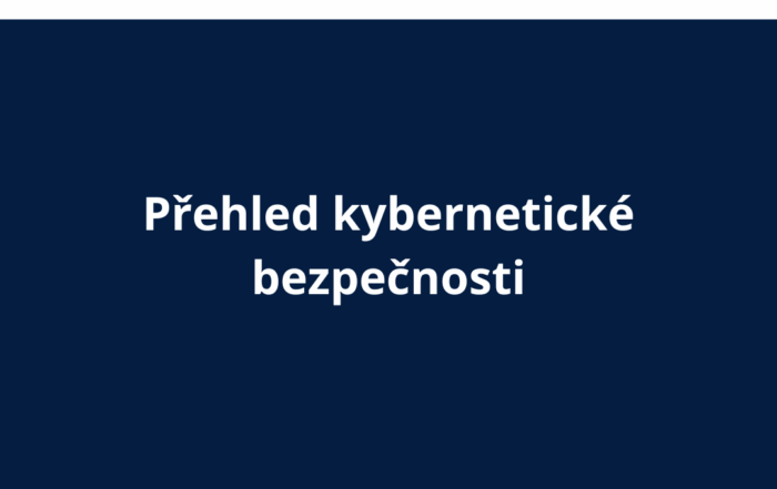 Přehled kybernetické bezpečnosti