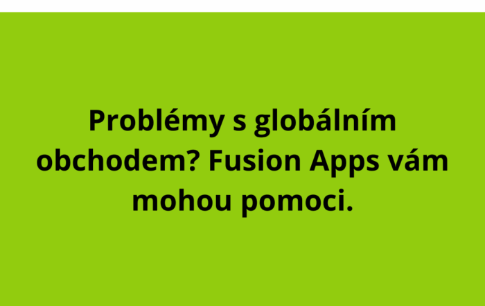 Problémy s globálním obchodem? Fusion Apps vám mohou pomoci.