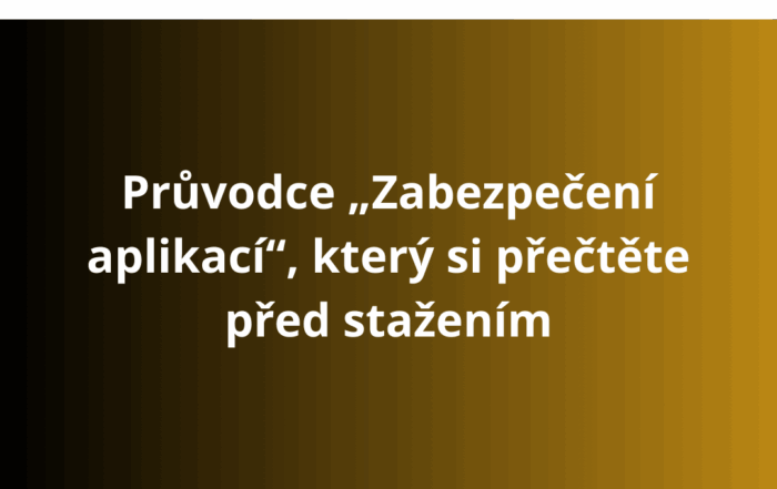 Průvodce „Zabezpečení aplikací“, který si přečtěte před stažením